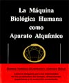 La Mquina Biolgica Humana como Aparato Alqumico, E.J. Gold