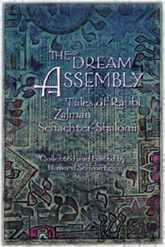 The Dream Assembly, Rabbi Zalman Schachter-Shalomi & Howard Schwartz