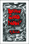 Draw Good Now, E.J. Gold